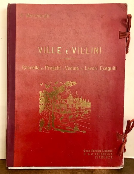 Roberto Martinenghi Ville e villini. Raccolta di progetti e vedute di lavori eseguiti s.d. (1930 ca.) Piacenza  C. & C. Tarantola